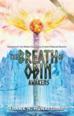 The Breath of Odin Awakens : Secrets of the Norse Hamingja and Luck-Fuelled Breath