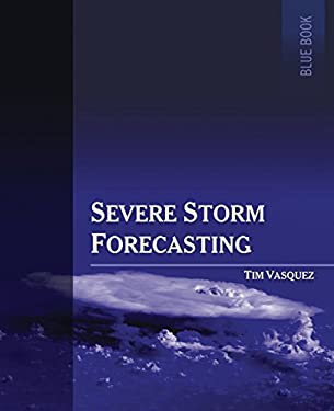 Severe Storm Forecasting, 1st ed, COLOR