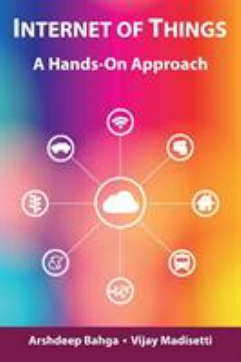 Internet of Things : A Hands-On Approach