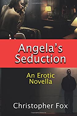 Angela's Seduction : An Erotic Novella