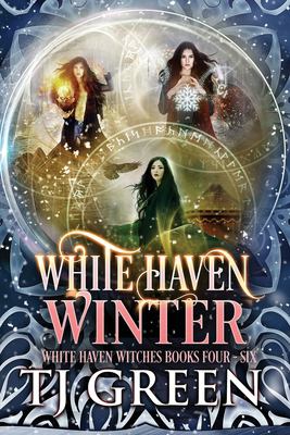 White Haven Winter : White Haven Witches Books 4 -6