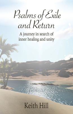Psalms of Exile and Return : A Journey in Search of Inner Healing and Unity