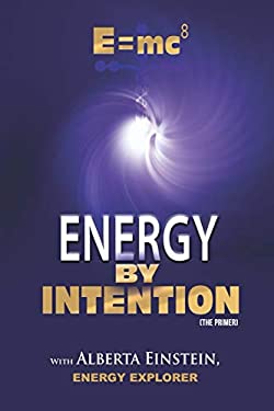 E=mc8 : Energy by Intention