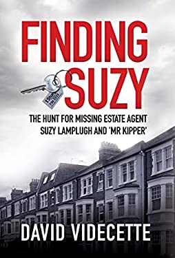 Finding Suzy : The Hunt for Missing Estate Agent Suzy Lamplugh and 'Mr Kipper'