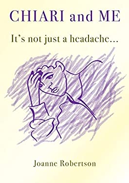 Chiari and Me - It's Not Just A Headache