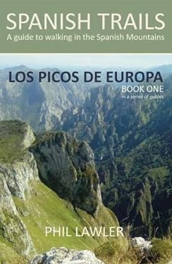 Los Picos de Europa : A Guide to Walking in the Spanish Mountains