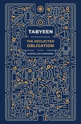 Tabyeen : The Neglected Obligation