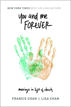 You and Me Forever : Marriage in Light of Eternity