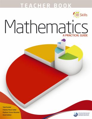 IB Skills: Mathematics - a Practical Guide Teacher's Book : Hodder Education Group