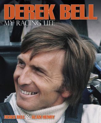 Derek Bell : My Racing Life