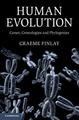 Human Evolution : Genes, Genealogies and Phylogenies