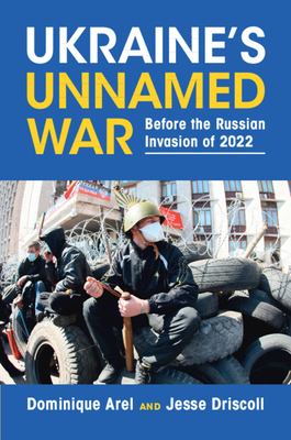 Ukraine's Unnamed War : Civil War and Russian Intervention