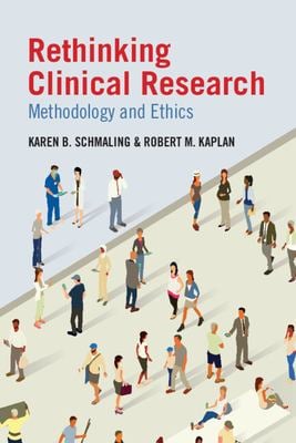 Rethinking Clinical Research : Methodology and Ethics