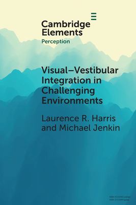 Visual-Vestibular Integration in Challenging Environments