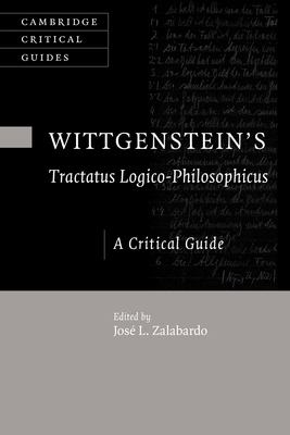 Wittgensteins Tractatus Logico-Philosophicus : A Critical Guide