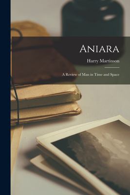 Aniara : A Review of Man in Time and Space