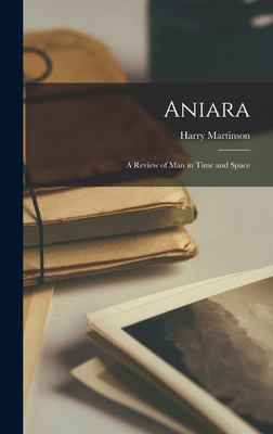 Aniara : A Review of Man in Time and Space