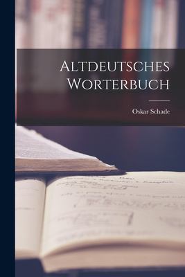 Altdeutsches Worterbuch