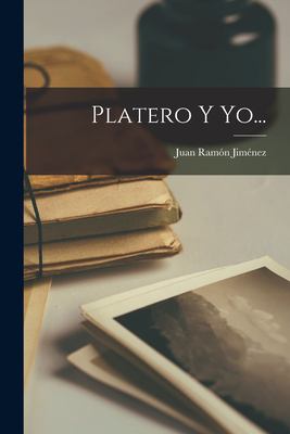 Platero y Yo...