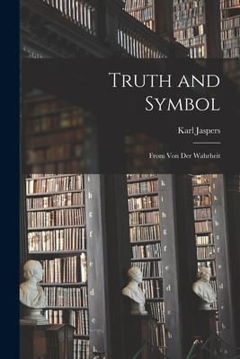 Truth and Symbol : From Von der Wahrheit