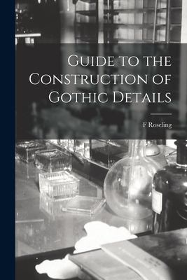 Guide to the Construction of Gothic Details