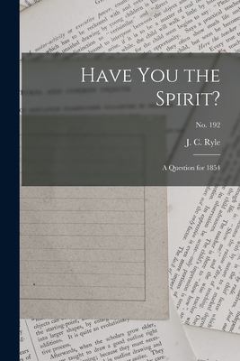 Have You the Spirit? : A Question for 1854; No. 192