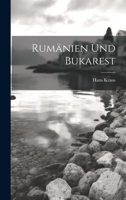 Rumänien und Bukarest