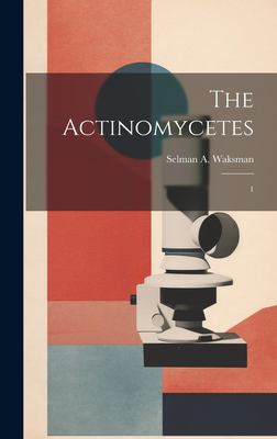 The Actinomycetes : 1