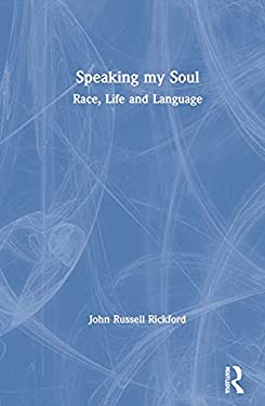 Speaking My Soul : Race, Life and Language