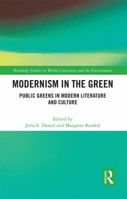 Modernism in the Green : Public Greens in Modern Literature and Culture