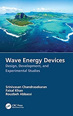 Wave Energy Devices : Design, Development, and Experimental Studies