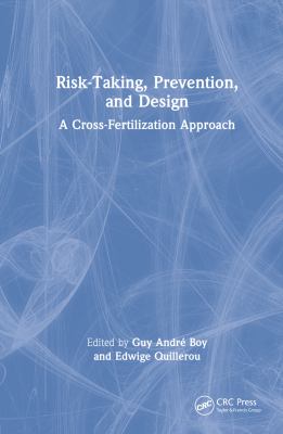 Risk-Taking, Prevention and Design : A Cross-Fertilization Approach
