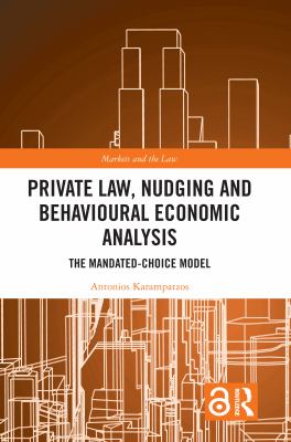 Private Law, Nudging and Behavioural Economic Analysis : The Mandated-Choice Model