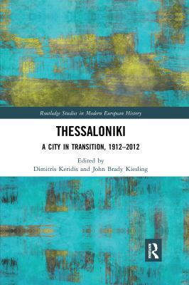 Thessaloniki : A City in Transition, 1912-2012