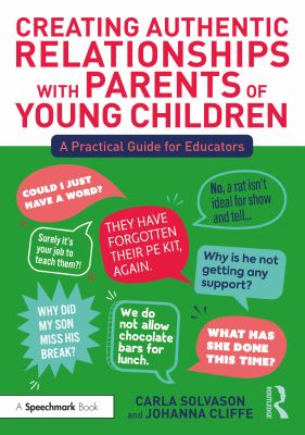 Creating Authentic Relationships with Parents of Young Children : A Practical Guide for Educators