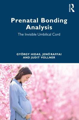 Prenatal Bonding Analysis : The Invisible Umbilical Cord