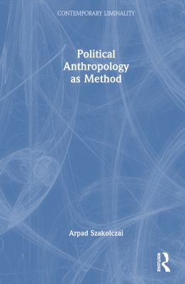 Political Anthropology As Method