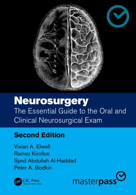 Neurosurgery : The Essential Guide to the Oral and Clinical Neurosurgical Exam