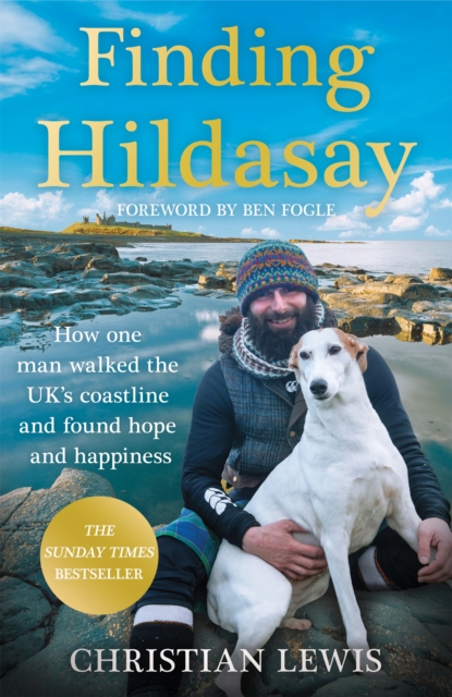 Finding Hildasay : How One Man Walked the UK's Coastline and Found Hope and Happiness