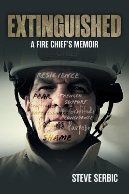 Extinguished : A Fire Chief's Memoir