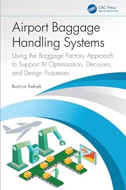 Airport Baggage Handling Systems : Using the Baggage Factory Approach to Support AI Optimisation, Decisions, and Design Processes