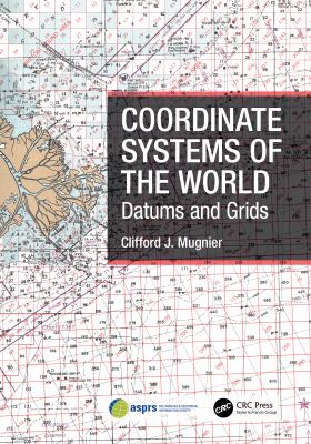 Coordinate Systems of the World : Datums and Grids