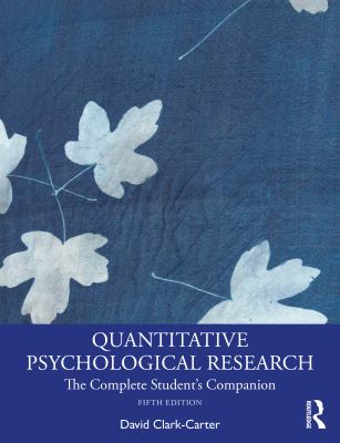 Quantitative Psychological Research : The Complete Student's Companion