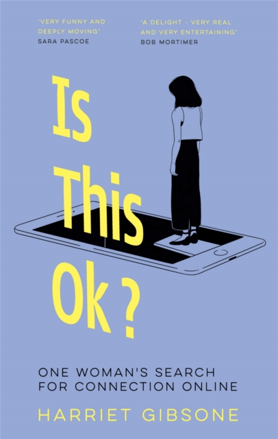 Is This OK? : One Woman's Search for Connection Online