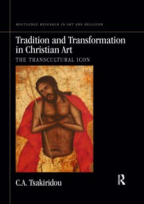 Tradition and Transformation in Christian Art : The Transcultural Icon