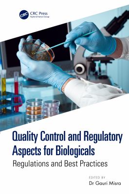 Quality Control and Regulatory Aspects for Biologicals : Regulations and Best Practices