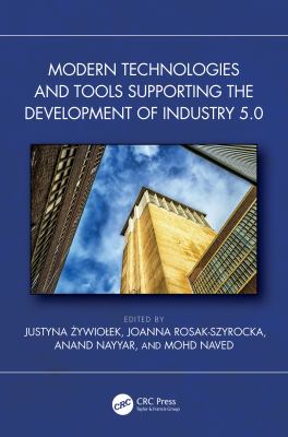 Modern Technologies and Tools Supporting the Development of Industry 5. 0