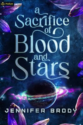 A Sacrifice of Blood and Stars : An Enemies-To-Lovers Sci-Fi Saga