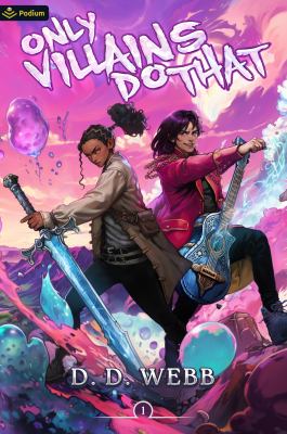 Only Villains Do That : An Isekai Adventure