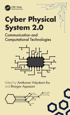 Cyber Physical System 2. 0 : Communication and Computational Technologies